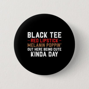 Bóton Redondo 5.08cm Black Tee Red Lipstick Melanin Brown Skin Black Hi