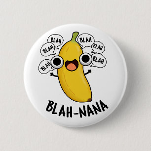 Bóton Redondo 5.08cm Blah-nana Funny Banana Pun