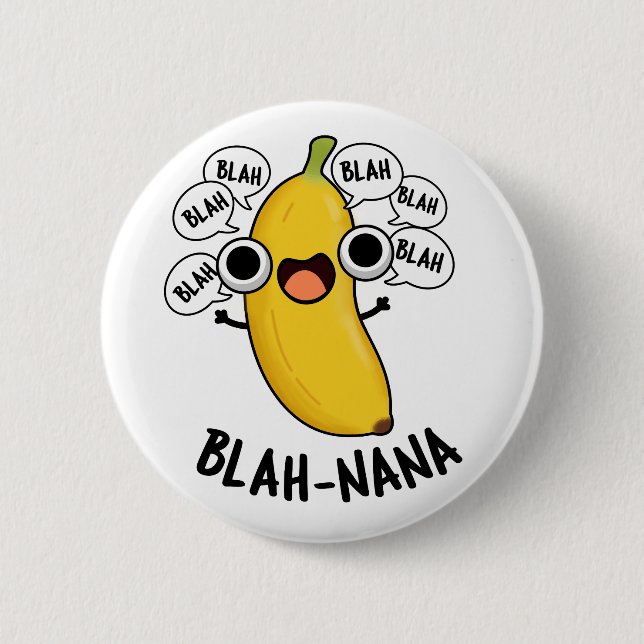 Bóton Redondo 5.08cm Blah-nana Funny Banana Pun (Frente)