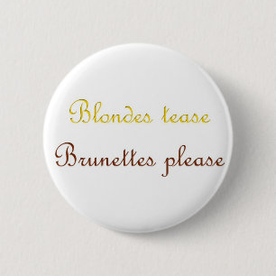 Bóton Redondo 5.08cm Blondes&Brunettes