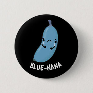 Bóton Redondo 5.08cm Blue-nana Funny Banana Puns Dark BG