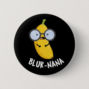 Bóton Redondo 5.08cm Blur-nana Funny Banana Puns Dardo BG