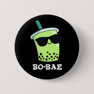 Bóton Redondo 5.08cm Bo-bae Funny Boba Tea Pun Dark BG