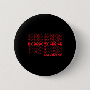 Bóton Redondo 5.08cm Body My Choice Pro Choice Protege Aborto Roe 73