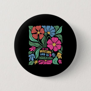 Bóton Redondo 5.08cm Boho Floral No Deus Esperante Está Trabalhando Jes
