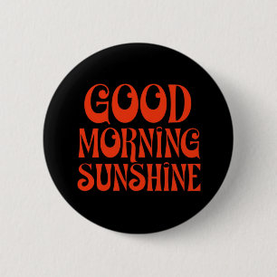 Bóton Redondo 5.08cm Bom dia Sunshine Retro Decor Impressão