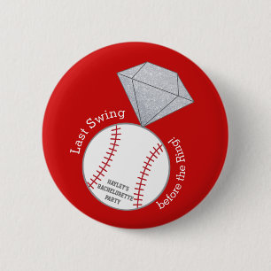 Bóton Redondo 5.08cm Botão Bachelorette - Último balanço antes do toque