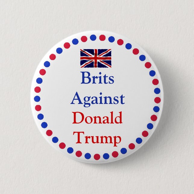 Bóton Redondo 5.08cm Botão Brits Contra Donald Trump (Frente)
