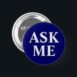 Bóton Redondo 5.08cm Botão Crachá Azul do Marinho Perguntar-me<br><div class="desc">Botão Crachá Azul do Marinho Perguntar-me</div>