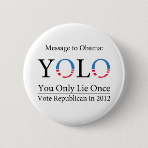 Bóton Redondo 5.08cm Botão de Anti-Obama YOLO (você somente mentira u