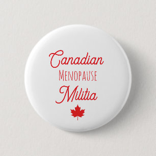 Bóton Redondo 5.08cm Botão de Milícia da Menopausa Canadiana