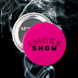 Bóton Redondo 5.08cm Botão de Tipografia Smoke Show | Flair Ousado e Sa