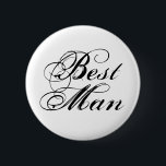 Bóton Redondo 5.08cm Botão do Melhor Homem<br><div class="desc">Este botão pinback apresenta um elegante design de texto preto: Melhor Homem - perfeito para os ensaios de casamento!</div>