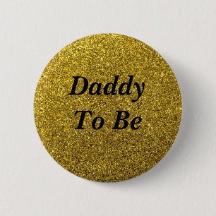 Bóton Redondo 5.08cm Botão Dourado Pai Glitter A Ser Chá de fraldas