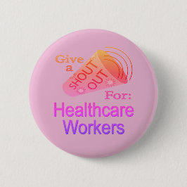 Bóton Redondo 5.08cm Botão Gritar para Trabalhadores de Saúde