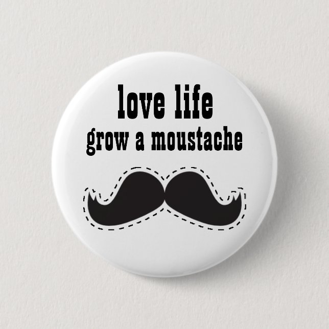 Bóton Redondo 5.08cm BOTÃO Loving do Moustache da vida (Frente)