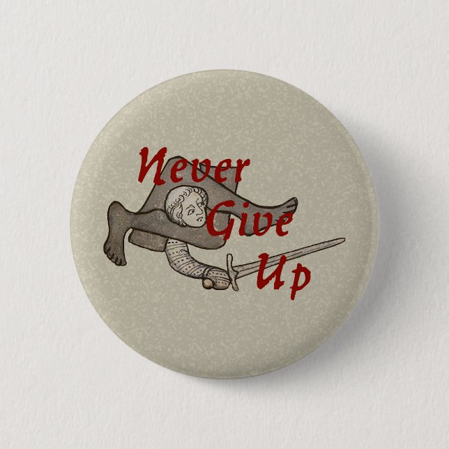 Bóton Redondo 5.08cm Botão "Nunca Desistir" do Espadim Medieval (Frente)