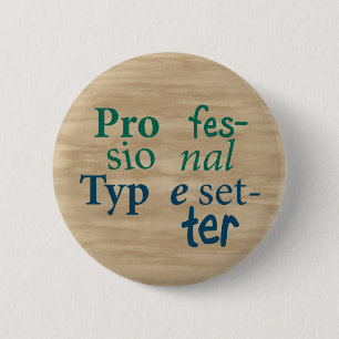 Bóton Redondo 5.08cm Botão profissional do Typesetter