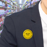 Bóton Redondo 5.08cm Botão redondo amarelo da Marca comercial<br><div class="desc">Botão de forma redonda que você pode personalizar para colocar seu nome de negócios e logotipo. Você pode usar este botão como acessório uniforme do seu funcionarios. Você também pode usá-lo como acessório de empacotamento. Você também pode incluí-lo em seus materiais de marketing para anunciar sua empresa ou promover seu...</div>