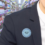 Bóton Redondo 5.08cm Botão redondo azul claro da Marca comercial<br><div class="desc">Botão de forma redonda que você pode personalizar para colocar seu nome de negócios e logotipo. Você pode usar este botão como acessório uniforme do seu funcionarios. Você também pode usá-lo como acessório de empacotamento. Você também pode incluí-lo em seus materiais de marketing para anunciar sua empresa ou promover seu...</div>