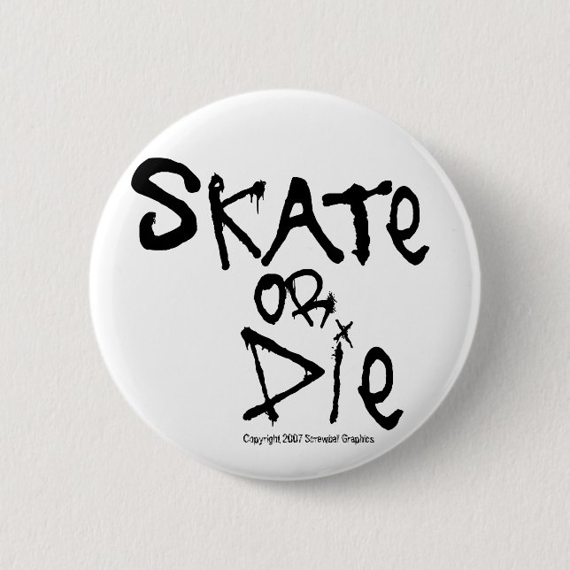 Bóton Redondo 5.08cm Botão skate ou Morte (Frente)