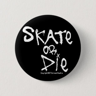 Bóton Redondo 5.08cm Botão skate ou Morte