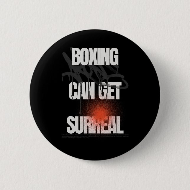 Bóton Redondo 5.08cm Boxing pode ficar surreal (Frente)