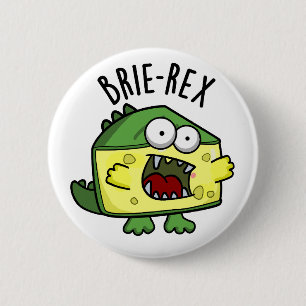 Bóton Redondo 5.08cm Brie-rex Queijo engraçado TRex Pun