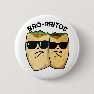 Bóton Redondo 5.08cm Bro-ritos Burrito Engraçado