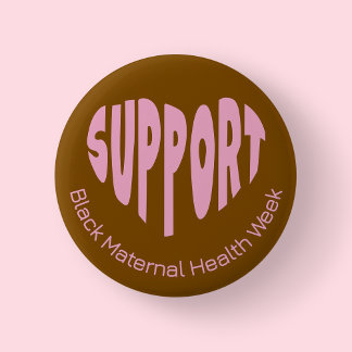 Bóton Redondo 5.08cm Brown And Pink Black Maternal Health Week Button