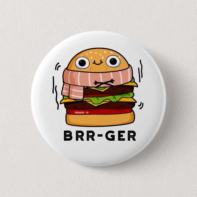 Bóton Redondo 5.08cm Brr-ger Funny Congelando Burger Pun (Frente)