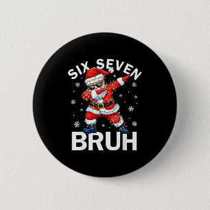 Bóton Redondo 5.08cm Bruh 67 Seis Sete Papai Noel Dabbing Natal Meme Me