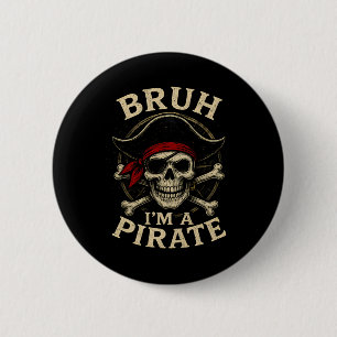 Bóton Redondo 5.08cm Bruh, eu sou um pirata preguiçoso cabeça de pirata