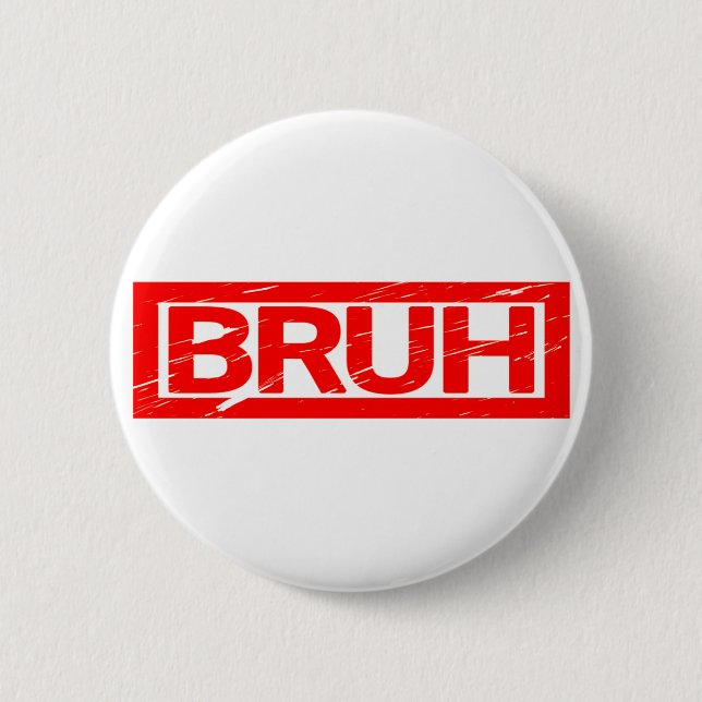Bóton Redondo 5.08cm Bruh Stamp (Frente)