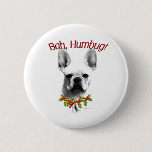 Bóton Redondo 5.08cm Bulldog Francês Bah Humbug - Botão