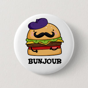 Bóton Redondo 5.08cm Bunjour Funny French Burger Bun PUn