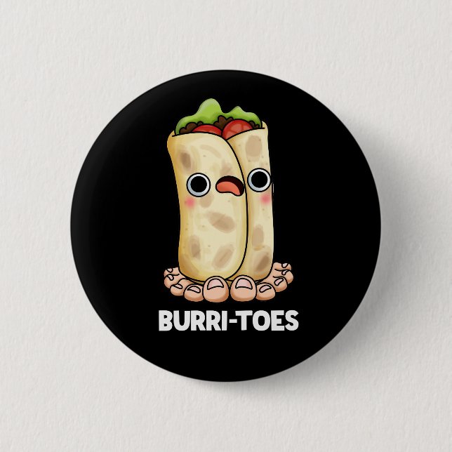 Bóton Redondo 5.08cm Burrites Funny Burrito Pun Dark BG (Frente)