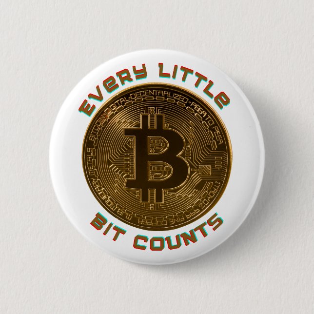 Bóton Redondo 5.08cm Cada pequeno Bit conta Botão Bitmoney (Frente)