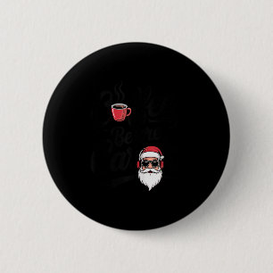 Bóton Redondo 5.08cm Café Antes das Canções de Natal Cômico Amante de C