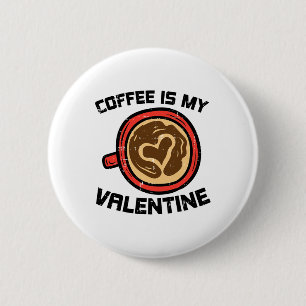 Bóton Redondo 5.08cm Café É Meu Namorados Engraçado Amor Homens De Cafe