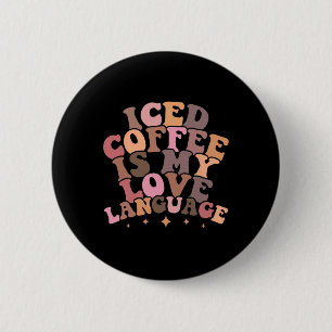 Bóton Redondo 5.08cm Café Gelado É Minha Linguagem do Amor Fofa Pré-Vés