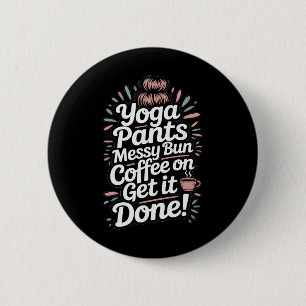 Bóton Redondo 5.08cm Calças De Yoga Coque Desarrumado Café Em Mãe Faça