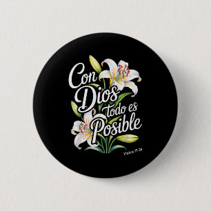Bóton Redondo 5.08cm Camisa cristã espanhola Con Dios Todo Es Posible F