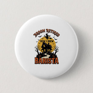 Bóton Redondo 5.08cm Camisa de Barista de Halloween Bruxa Engraçada Pun