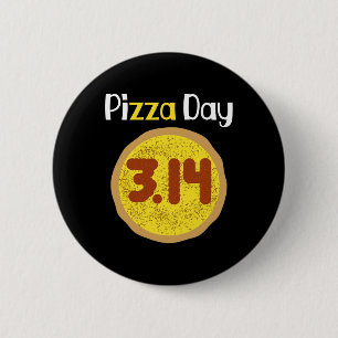 Bóton Redondo 5.08cm Camisa De Pizza Do Dia Mundial Da Pizza 3.14 Pizza