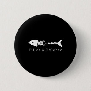 Bóton Redondo 5.08cm Camisa engraçada de pescador Humor de pesca Fillet