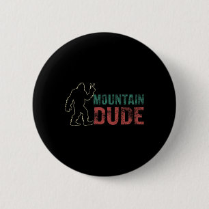 Bóton Redondo 5.08cm Camisa Mountain Dude Engraçada Bigfoot Sasquatch R