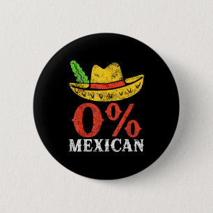 Bóton Redondo 5.08cm Camiseta 0% mexicana engraçada homens mulheres cin