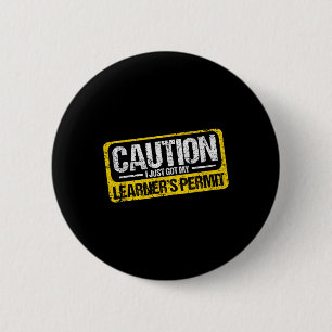 Bóton Redondo 5.08cm Camiseta de Permissão de Condução para Novo Conduc