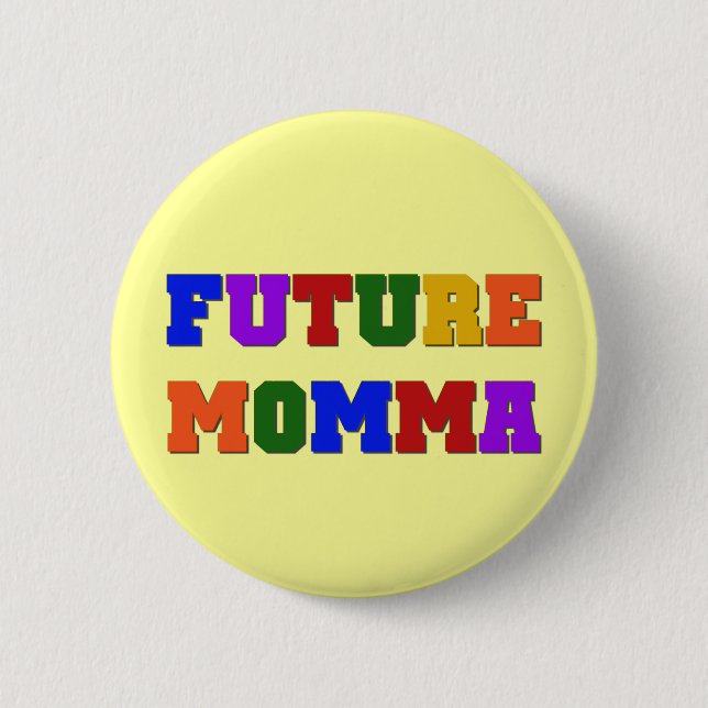 Bóton Redondo 5.08cm Camiseta e presentes futuros de Momma (Frente)